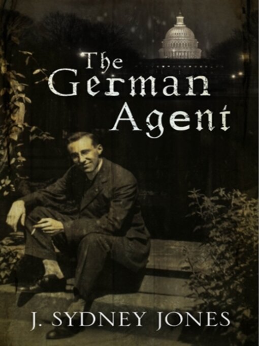 Title details for The German Agent by J. Sydney Jones - Available